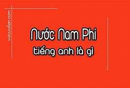 Nam Phi Nói Tiếng Anh Là Gì